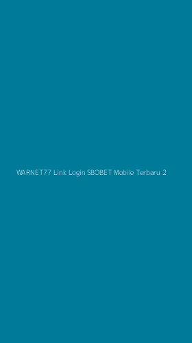 Tampilan Antarmuka Aplikasi Warnet77 Link Login Sbobet Mobile Terbaru - 2