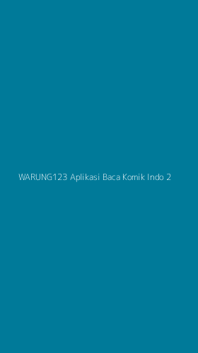 Tampilan Antarmuka Aplikasi Warung123 Aplikasi Baca Komik Indo - 2