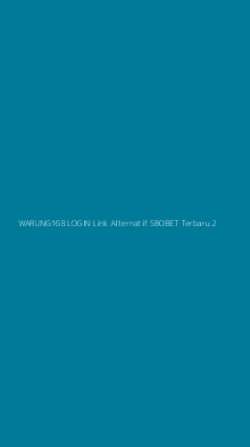 Tampilan Antarmuka Aplikasi Warung168 Login Link Alternatif Sbobet Terbaru - 2