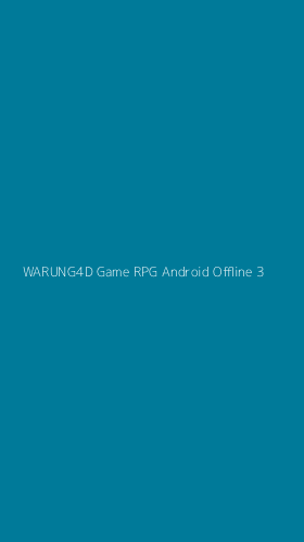 Tampilan Antarmuka Aplikasi Warung4d Game Rpg Android Offline - 3