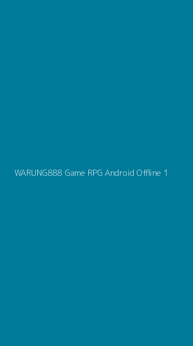 Tampilan Antarmuka Aplikasi Warung888 Game Rpg Android Offline - 1