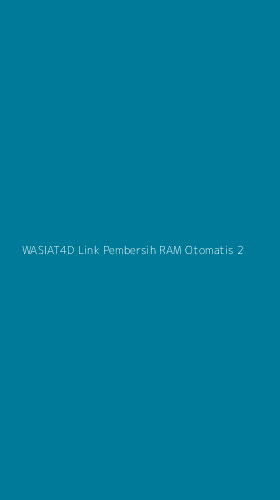 Tampilan Antarmuka Aplikasi Wasiat4d Link Pembersih Ram Otomatis - 2