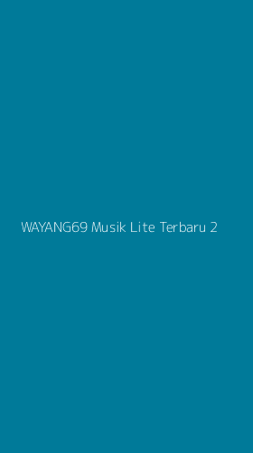 Tampilan Antarmuka Aplikasi Wayang69 Musik Lite Terbaru - 2