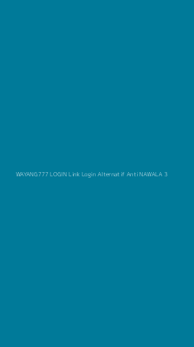 Tampilan Antarmuka Aplikasi Wayang777 Login Link Login Alternatif Anti Nawala - 3