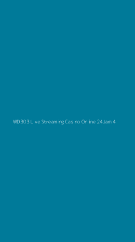 Tampilan Antarmuka Aplikasi Wd303 Live Streaming Casino Online 24jam - 4
