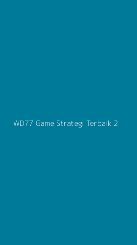 Tampilan Antarmuka Aplikasi Wd77 Game Strategi Terbaik - 2
