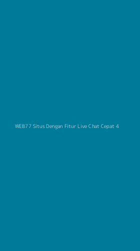 Tampilan Antarmuka Aplikasi Web77 Situs Dengan Fitur Live Chat Cepat - 4
