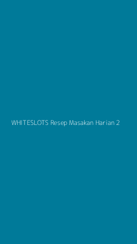 Tampilan Antarmuka Aplikasi Whiteslots Resep Masakan Harian - 2