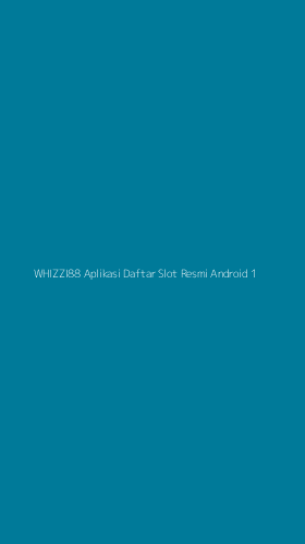 Tampilan Antarmuka Aplikasi Whizzi88 Aplikasi Daftar Slot Resmi Android - 1