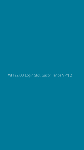 Tampilan Antarmuka Aplikasi Whizzi88 Login Slot Gacor Tanpa Vpn - 2