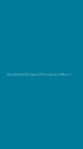 Tampilan Antarmuka Aplikasi Wilayapoker Game Rpg Android Offline - 2