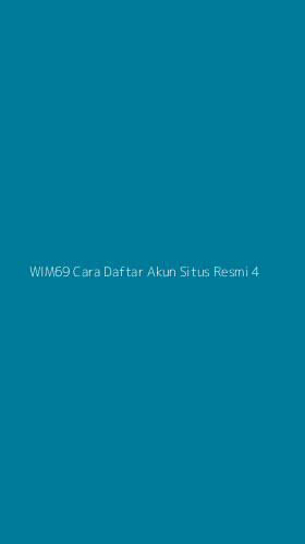Tampilan Antarmuka Aplikasi Wim69 Cara Daftar Akun Situs Resmi - 4
