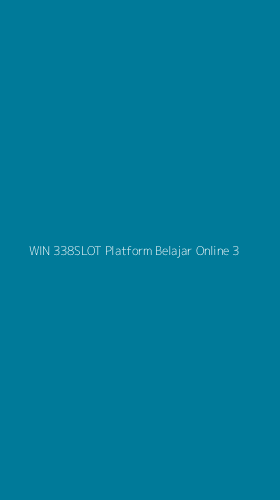 Tampilan Antarmuka Aplikasi Win 338slot Platform Belajar Online - 3