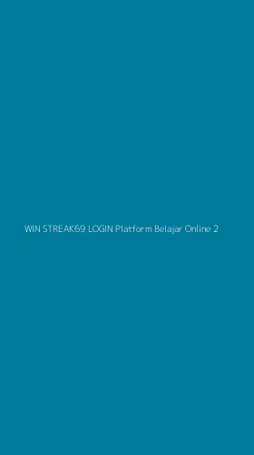 Tampilan Antarmuka Aplikasi Win Streak69 Login Platform Belajar Online - 2
