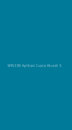 Tampilan Antarmuka Aplikasi Win338 Aplikasi Cuaca Akurat - 3