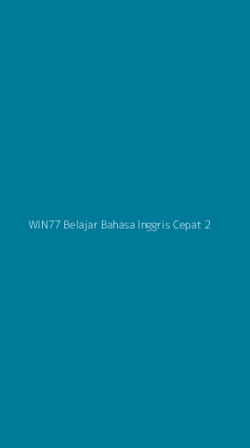 Tampilan Antarmuka Aplikasi Win77 Belajar Bahasa Inggris Cepat - 2
