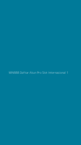 Tampilan Antarmuka Aplikasi Win888 Daftar Akun Pro Slot Internasional - 1