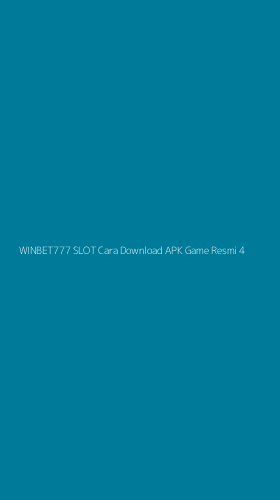 Tampilan Antarmuka Aplikasi Winbet777 Slot Cara Download Apk Game Resmi - 4