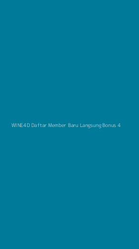 Tampilan Antarmuka Aplikasi Wine4d Daftar Member Baru Langsung Bonus - 4