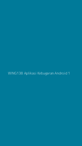 Tampilan Antarmuka Aplikasi Wing138 Aplikasi Kebugaran Android - 1