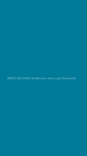Tampilan Antarmuka Aplikasi Wings138 Login Cara Recovery Akun Lupa Password - 4
