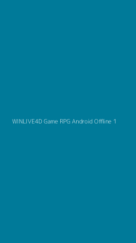 Tampilan Antarmuka Aplikasi Winlive4d Game Rpg Android Offline - 1