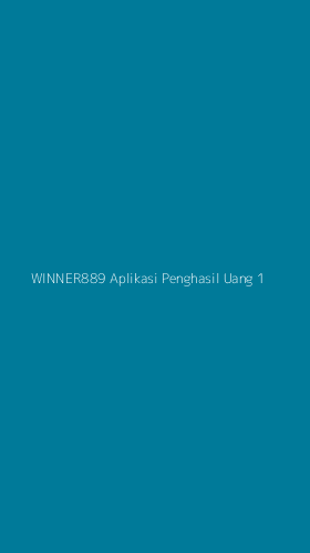 Tampilan Antarmuka Aplikasi Winner889 Aplikasi Penghasil Uang - 1