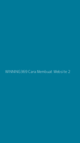 Tampilan Antarmuka Aplikasi Winning369 Cara Membuat Website - 2