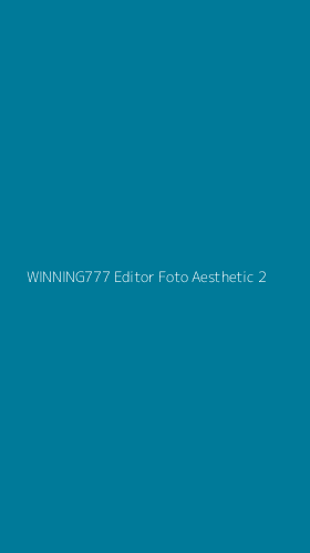 Tampilan Antarmuka Aplikasi Winning777 Editor Foto Aesthetic - 2