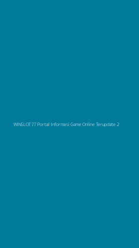 Tampilan Antarmuka Aplikasi Winslot77 Portal Informasi Game Online Terupdate - 2