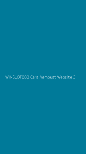 Tampilan Antarmuka Aplikasi Winslot888 Cara Membuat Website - 3