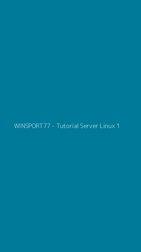 Tampilan Antarmuka Aplikasi WINSPORT77 - Tutorial Server Linux - 1