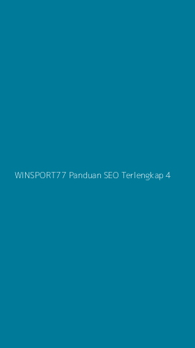Tampilan Antarmuka Aplikasi Winsport77 Panduan Seo Terlengkap - 4