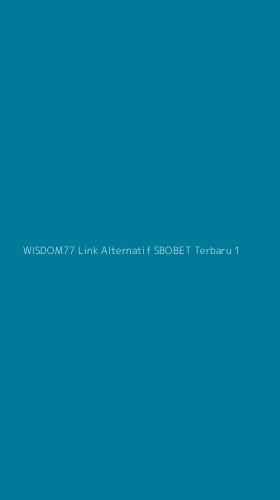 Tampilan Antarmuka Aplikasi Wisdom77 Link Alternatif Sbobet Terbaru - 1