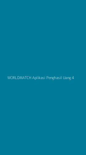Tampilan Antarmuka Aplikasi Worldmatch Aplikasi Penghasil Uang - 4