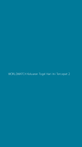 Tampilan Antarmuka Aplikasi Worldmatch Keluaran Togel Hari Ini Tercepat - 2
