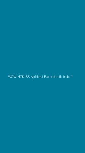 Tampilan Antarmuka Aplikasi Wow Hoki88 Aplikasi Baca Komik Indo - 1