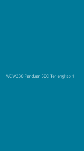 Tampilan Antarmuka Aplikasi Wow338 Panduan Seo Terlengkap - 1