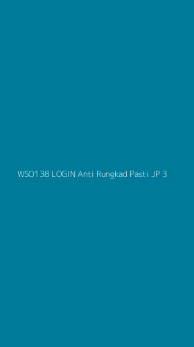 Tampilan Antarmuka Aplikasi Wso138 Login Anti Rungkad Pasti Jp - 3