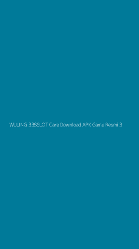 Tampilan Antarmuka Aplikasi Wuling 338slot Cara Download Apk Game Resmi - 3