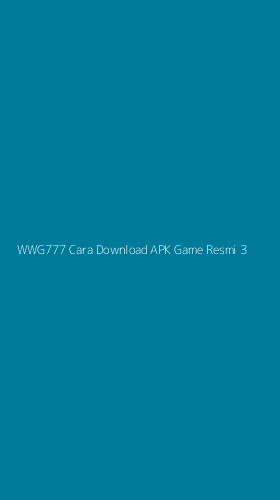 Tampilan Antarmuka Aplikasi Wwg777 Cara Download Apk Game Resmi - 3