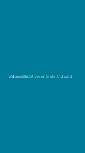 Tampilan Antarmuka Aplikasi Wahana888slot Desain Grafis Android - 3