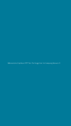 Tampilan Antarmuka Aplikasi Wahanatoto2 Aplikasi Rtp Slot Tertinggi Hari Ini Gampang Maxwin - 3
