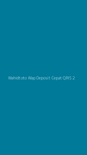 Tampilan Antarmuka Aplikasi Wahidtoto Wap Deposit Cepat Qris - 2