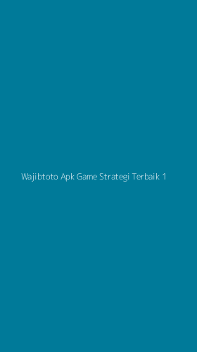 Tampilan Antarmuka Aplikasi Wajibtoto Apk Game Strategi Terbaik - 1
