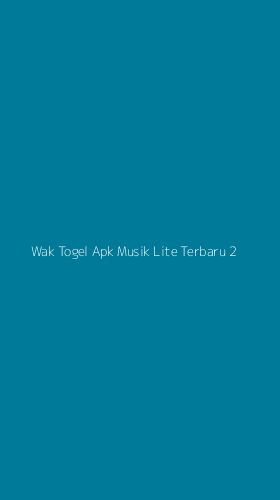 Tampilan Antarmuka Aplikasi Wak Togel Apk Musik Lite Terbaru - 2