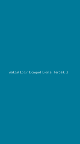 Tampilan Antarmuka Aplikasi Wak69 Login Dompet Digital Terbaik - 3