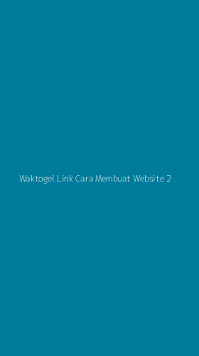 Tampilan Antarmuka Aplikasi Waktogel Link Cara Membuat Website - 2