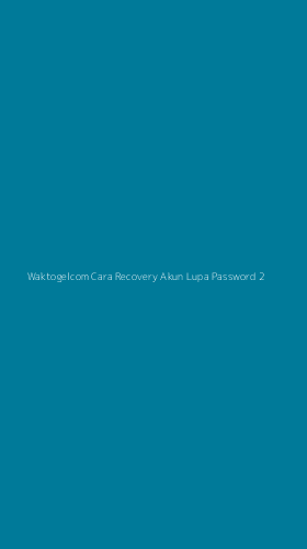 Tampilan Antarmuka Aplikasi Waktogelcom Cara Recovery Akun Lupa Password - 2