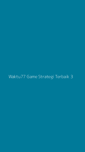 Tampilan Antarmuka Aplikasi Waktu77 Game Strategi Terbaik - 3
